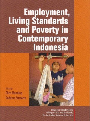 cover image of Employment, living standards and poverty in contemporary Indonesia